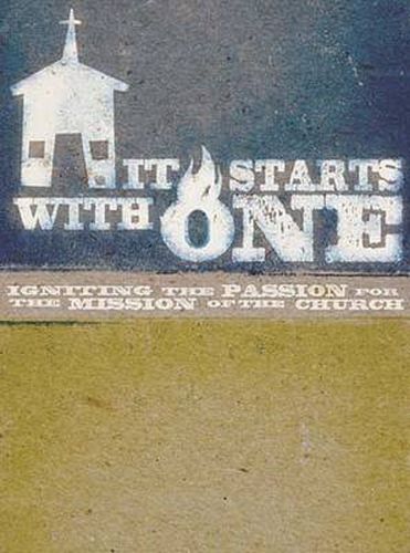 Cover image for It Starts with One: A DVD-Based Study: Igniting the Passion for the Mission of the Church