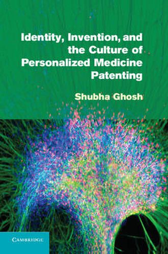 Cover image for Identity, Invention, and the Culture of Personalized Medicine Patenting