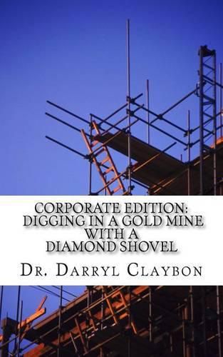 Cover image for Digging in a Gold Mine with a Diamond Shovel: Kindling the Flames of The Entrepreneurial Spirit