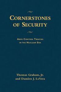 Cover image for Cornerstones of Security: Arms Control Treaties in the Nuclear Era