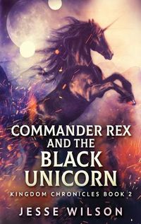 Cover image for Commander Rex and the Black Unicorn