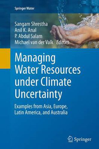 Cover image for Managing Water Resources under Climate Uncertainty: Examples from Asia, Europe, Latin America, and Australia