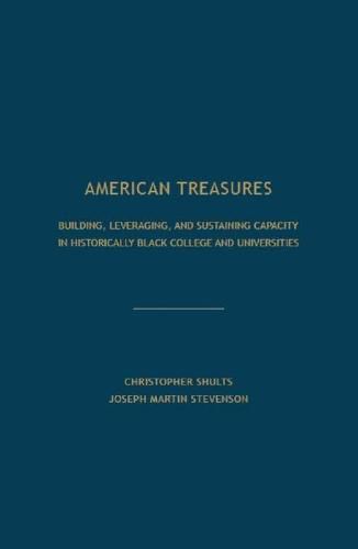 Cover image for American Treasures: Building, Leveraging, and Sustaining Capacity in Historically Black College and Universities