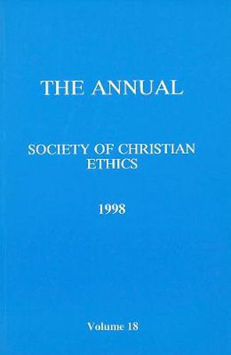 Cover image for Annual of the Society of Christian Ethics 1998