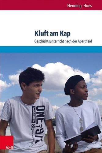 Cover image for Kluft Am Kap: Geschichtsunterricht Nach Der Apartheid