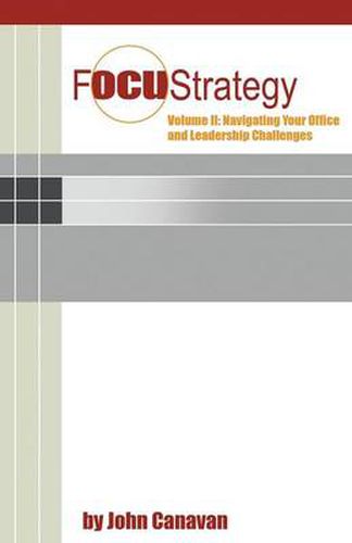 Cover image for Focustrategy Vol. II: Navigating Your Office and Leadership Challenges