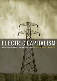 Cover image for Electric Capitalism: Recolonising Africa on the Power Grid