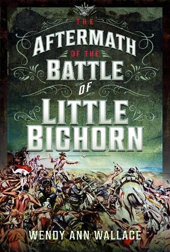 Cover image for The Aftermath of the Battle of Little Big Horn