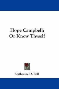 Cover image for Hope Campbell: Or Know Thyself