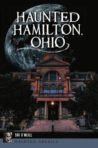 Cover image for Haunted Hamilton, Ohio