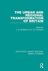 Cover image for The Urban and Regional Transformation of Britain