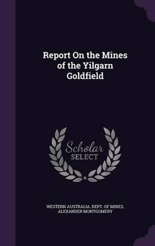 Report on the Mines of the Yilgarn Goldfield