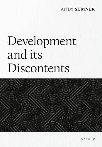 Development and its Discontents, Dr Andy Sumner (9780198902874 ...