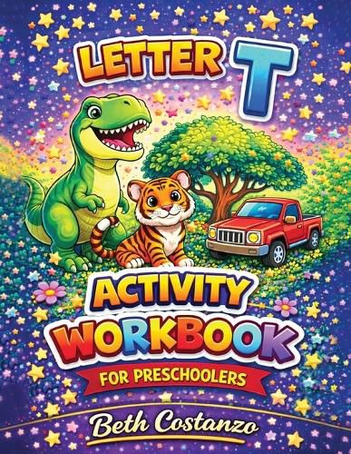 Cover image for Letter T Activity Workbook - For Preschoolers