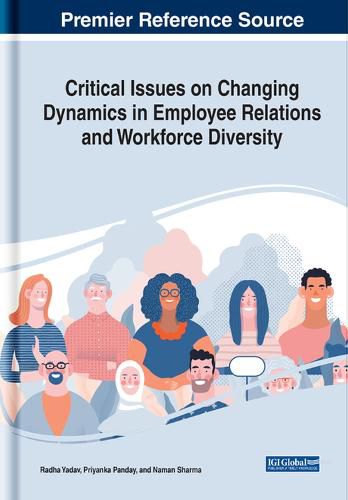 Cover image for Critical Issues on Changing Dynamics in Employee Relations and Workforce Diversity