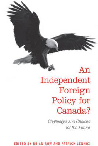 Cover image for An Independent Foreign Policy for Canada?: Challenges and Choices for the Future