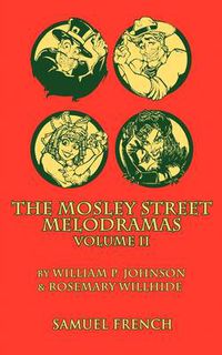 Cover image for The Mosley Street Molodramas - Volume 2
