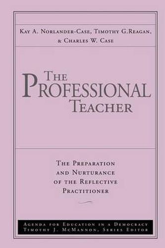 Cover image for The Professional Teacher: The Preparation and Nuturance of the Reflective Practitioner