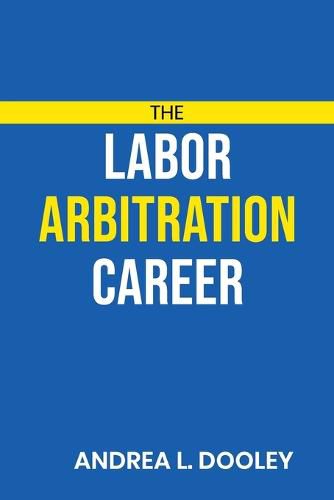 Cover image for The Labor Arbitration Career