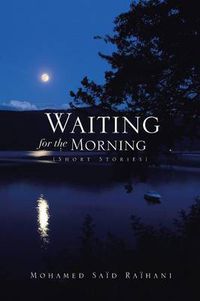 Cover image for Waiting for the Morning: (Short Stories)