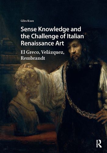 Cover image for Sense Knowledge and the Challenge of Italian Renaissance Art