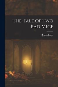 Cover image for The Tale of two bad Mice