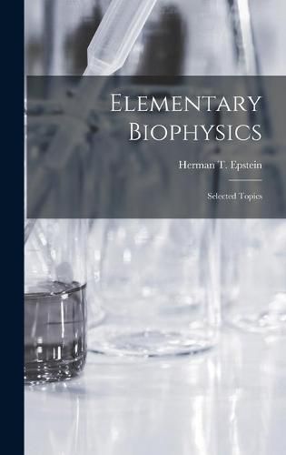 Cover image for Elementary Biophysics: Selected Topics