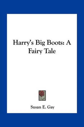 Harry's Big Boots: A Fairy Tale