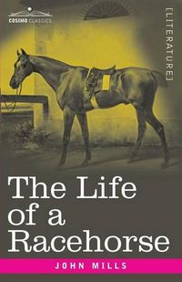 Cover image for The Life of a Racehorse