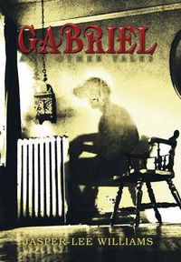 Cover image for Gabriel and Other Tales