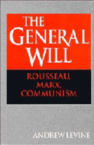 The General Will: Rousseau, Marx, Communism