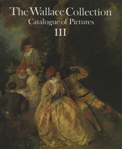 Cover image for Wallace Collection: Catalogue of Pictures Iii: French Before 1815