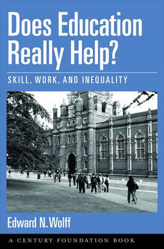 Cover image for Does Education Really Help?: Skill, Work, and Inequality