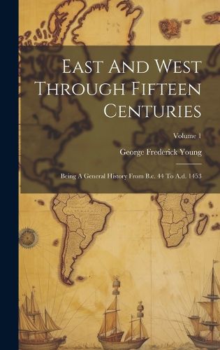 Cover image for East And West Through Fifteen Centuries