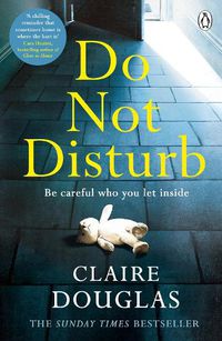 Cover image for Do Not Disturb: The chilling Sunday Times bestseller from the author of The Couple at No 9