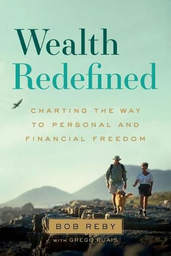 Cover image for Wealth Redefined: Charting the Way to Personal and Financial Freedom