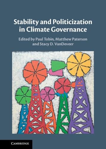 Cover image for Stability and Politicization in Climate Governance