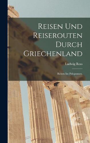 Cover image for Reisen und Reiserouten durch Griechenland