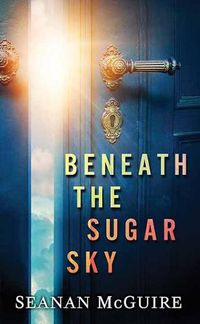 Cover image for Beneath The Sugar Sky