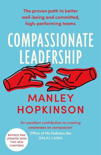 Cover image for Compassionate Leadership: The proven path to better well-being and committed, high-performing teams