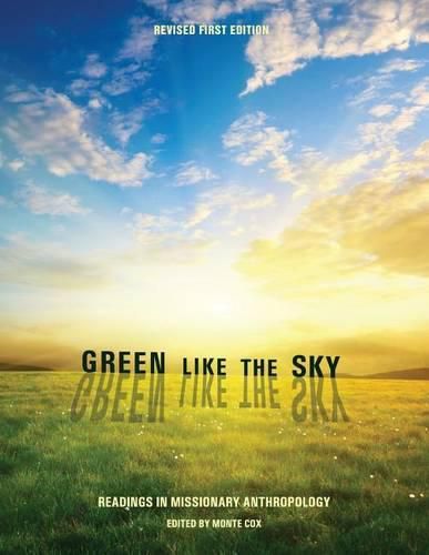 Cover image for Green Like the Sky: Readings in Missionary Anthropology