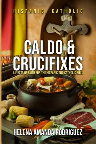 Cover image for Caldo & Crucifixes
