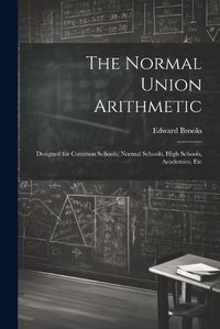 Cover image for The Normal Union Arithmetic