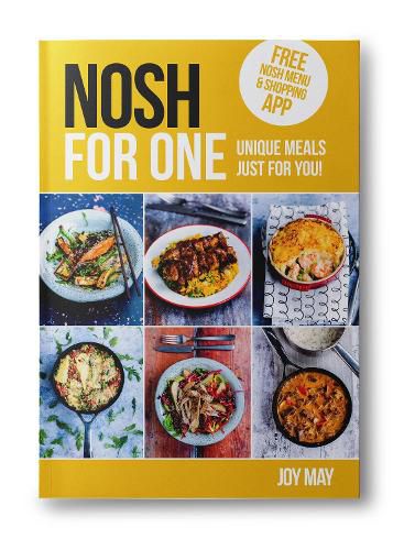 Cover image for NOSH for One: Unique Meals, Just for You!