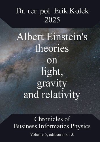 Cover image for Albert Einstein's theories on light, gravity and relativity