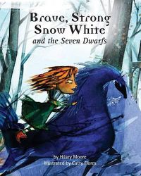 Cover image for Brave Strong Snow White and the Seven Dwarfs: A fairy tale with a strong princess