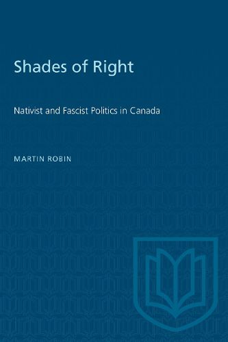 Cover image for Shades of Right: Nativist and Fascist Politics in Canada, 1920-1940