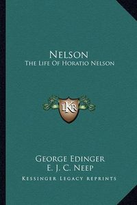 Cover image for Nelson: The Life of Horatio Nelson