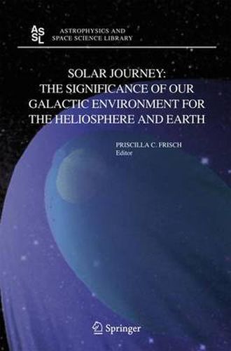 Cover image for Solar Journey: The Significance of Our Galactic Environment for the Heliosphere and Earth