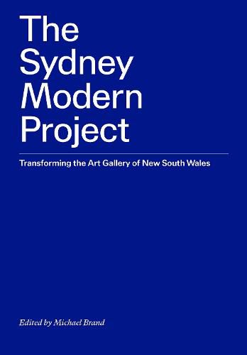 The Sydney Modern Project: Transforming Sydney's Art Gallery of New South Wales